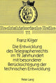 Book cover of: Die Entwicklung des Telegraphenrechts im 19. Jahrhundert mit besonderer Beruecksichtigung der technischen Entwicklung