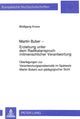 Book cover of: Martin Buber - Erziehung unter dem Radikalanspruch mitmenschlicher Verantwortung