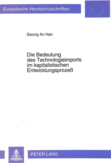 Book cover of: Die Bedeutung Des Technologieimports Im Kapitalistischen Entwicklungsprozeß
