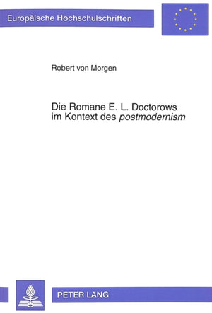 Die Romane E. L. Doctorows im Kontext des «postmodernism»