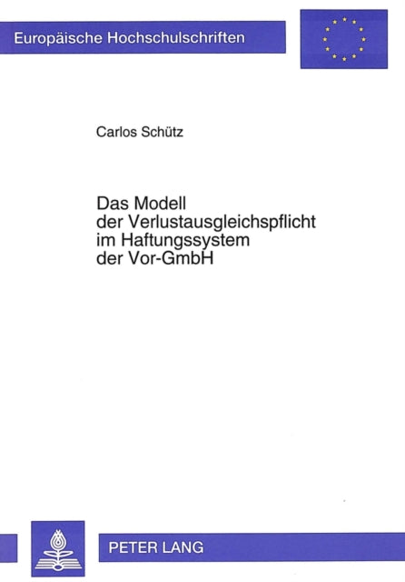 Book cover of: Das Modell der Verlustausgleichspflicht im Haftungssystem der Vor-GmbH