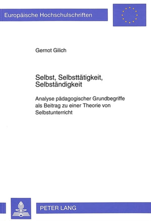 Selbst, Selbsttaetigkeit, Selbstaendigkeit