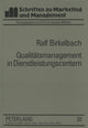 Book cover of: Qualitaetsmanagement in Dienstleistungscentern