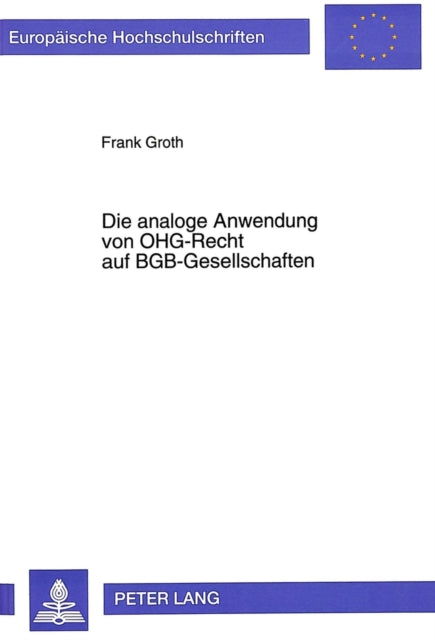 Book cover of: Die analoge Anwendung von OHG-Recht auf BGB-Gesellschaften