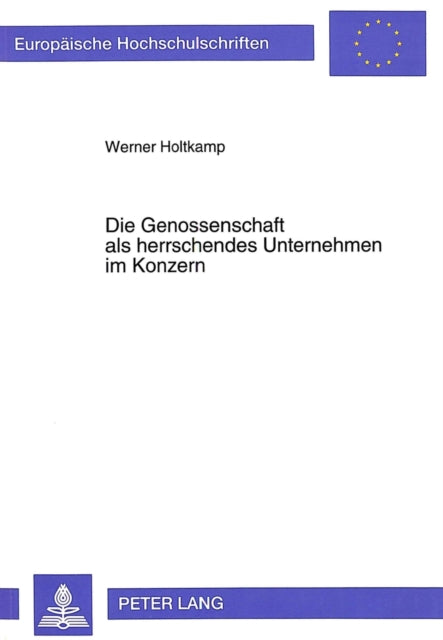 Book cover of: Die Genossenschaft als herrschendes Unternehmen im Konzern