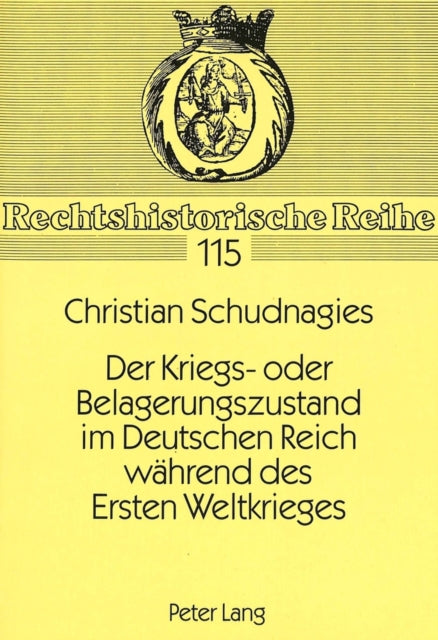 Book cover of: Der Kriegs- Oder Belagerungszustand Im Deutschen Reich Waehrend Des Ersten Weltkrieges