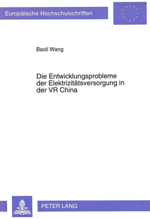 Die Entwicklungsprobleme der Elektrizitaetsversorgung in der VR China