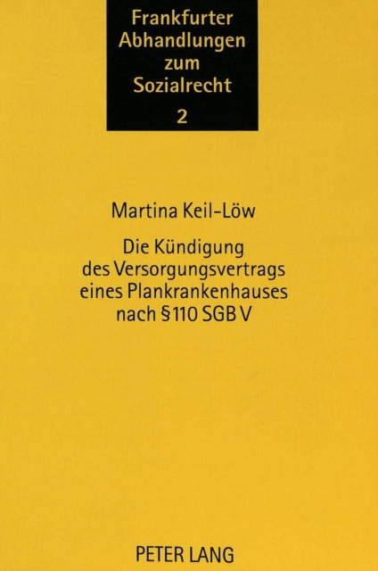 Book cover of: Die Kuendigung des Versorgungsvertrags eines Plankrankenhauses nach  110 SGB V