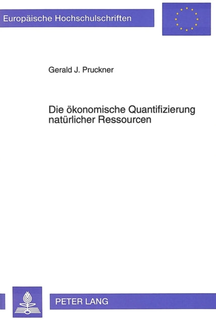 Book cover of: Die oekonomische Quantifizierung natuerlicher Ressourcen