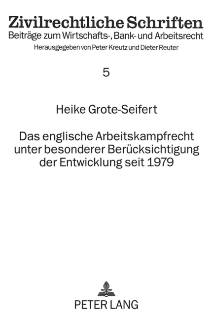Book cover of: Das englische Arbeitskampfrecht unter besonderer Beruecksichtigung der Entwicklung seit 1979