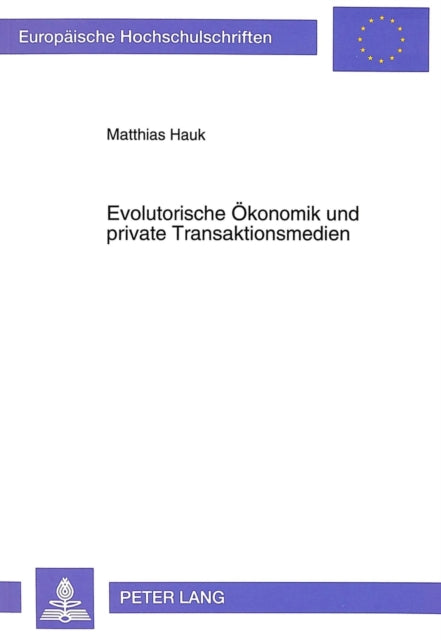 Book cover of: Evolutorische Oekonomik und private Transaktionsmedien