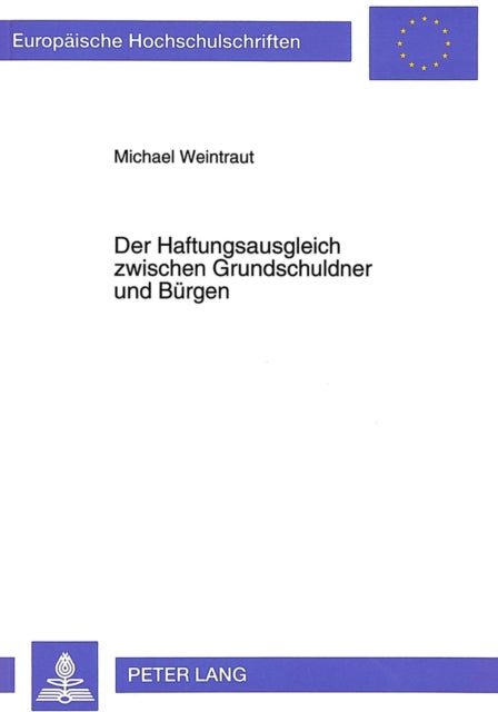 Book cover of: Der Haftungsausgleich zwischen Grundschuldner und Buergen