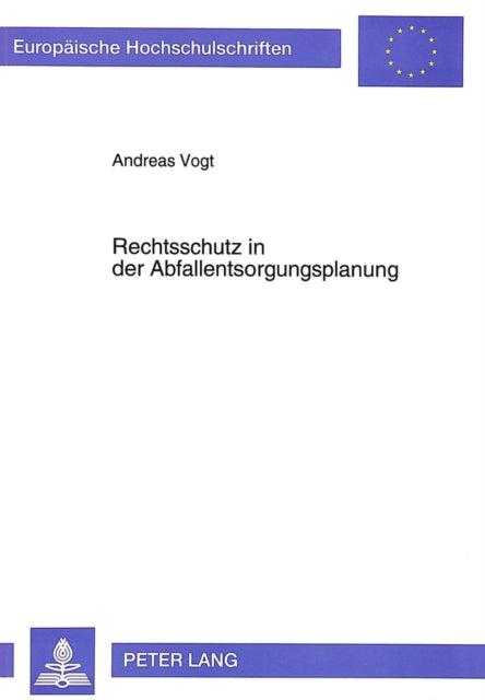 Book cover of: Rechtsschutz in der Abfallentsorgungsplanung