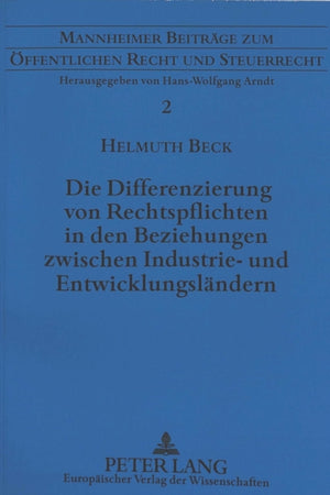 Die Differenzierung von Rechtspflichten in den Beziehungen zwischen Industrie- und Entwicklungslaendern