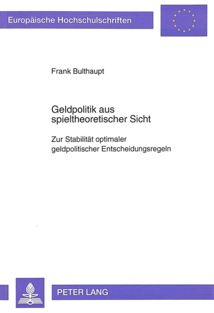 Book cover of: Geldpolitik aus spieltheoretischer Sicht