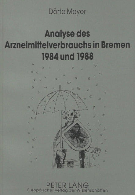 Book cover of: Analyse des Arzneimittelverbrauchs in Bremen 1984 und 1988