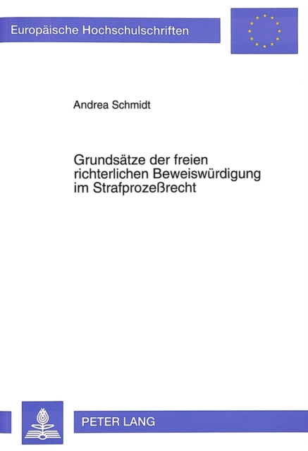 Book cover of: Grundsaetze der freien richterlichen Beweiswuerdigung im Strafprozerecht