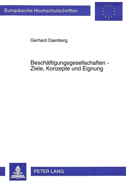 Book cover of: Beschaeftigungsgesellschaften - Ziele, Konzepte und Eignung