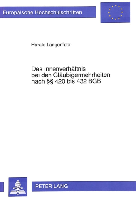 Book cover of: Das Innenverhaeltnis bei den Glaeubigermehrheiten nach  420 bis 432 BGB