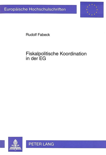Book cover of: Fiskalpolitische Koordination in der EG