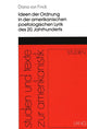 Book cover of: Ideen der Ordnung in der amerikanischen poetologischen Lyrik des 20. Jahrhunderts