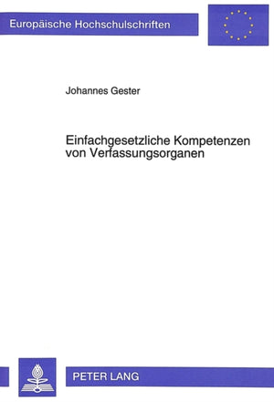 Einfachgesetzliche Kompetenzen von Verfassungsorganen