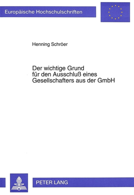 Book cover of: Der wichtige Grund fuer den Ausschlu eines Gesellschafters aus der GmbH