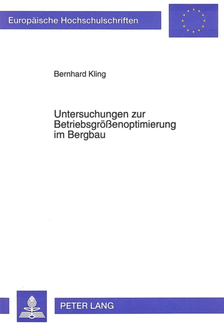 Book cover of: Untersuchungen zur Betriebsgroeßenoptimierung im Bergbau