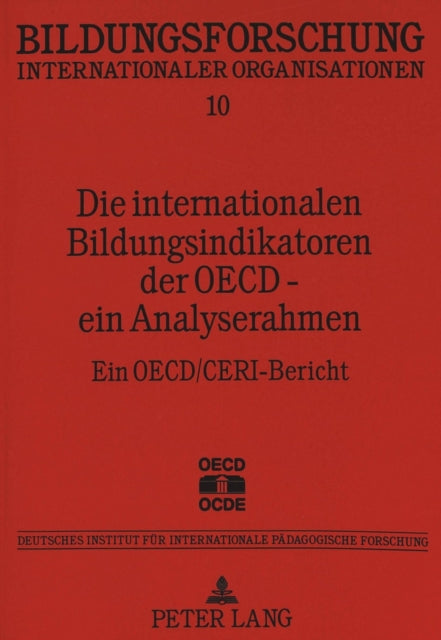 Book cover of: Die internationalen Bildungsindikatoren der OECD - ein Analyserahmen. By: Wolfgang Mitter