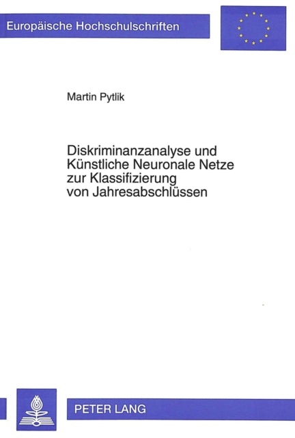 Book cover of: Diskriminanzanalyse Und Kuenstliche Neuronale Netze Zur Klassifizierung Von Jahresabschluessen