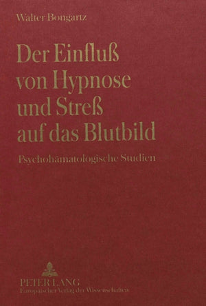 Einfluß Von Hypnose Und Streß Auf Das Blutbild