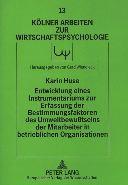 Book cover of: Entwicklung eines Instrumentariums zur Erfassung der Bestimmungsfaktoren des Umweltbewutseins der Mitarbeiter in betrieblichen Organisationen