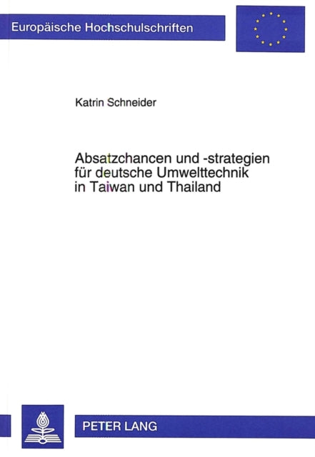 Book cover of: Absatzchancen und -strategien fuer deutsche Umwelttechnik in Taiwan und Thailand