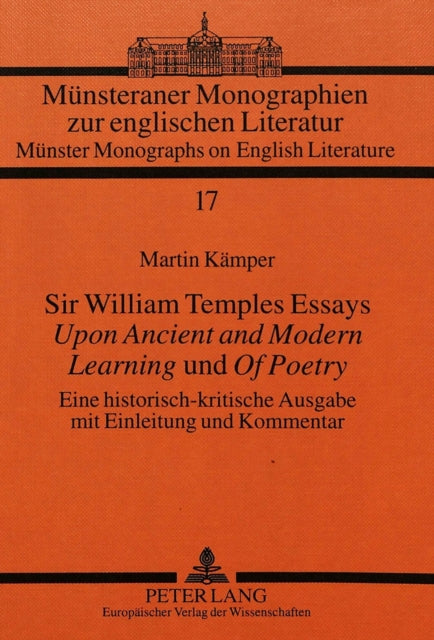 Book cover of: Sir William Temples Essays «Upon Ancient and Modern Learning» und «Of Poetry»