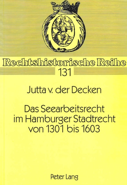 Book cover of: Das Seearbeitsrecht im Hamburger Stadtrecht von 1301 bis 1603