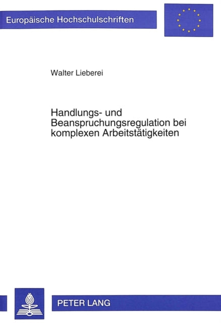 Book cover of: Handlungs- und Beanspruchungsregulation bei komplexen Arbeitstaetigkeiten