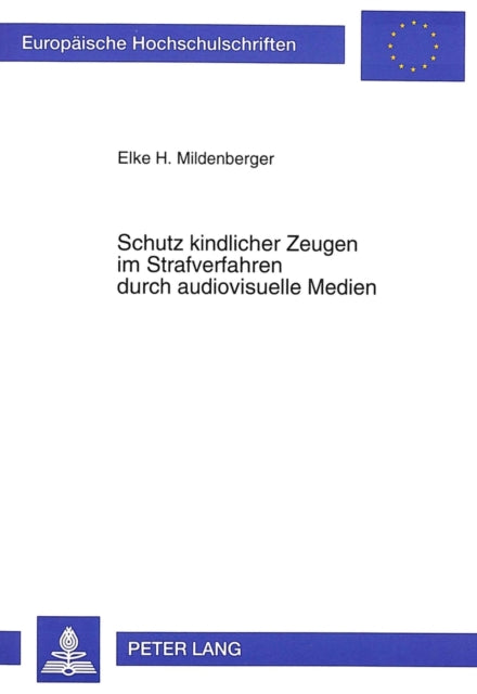 Book cover of: Schutz kindlicher Zeugen im Strafverfahren durch audiovisuelle Medien
