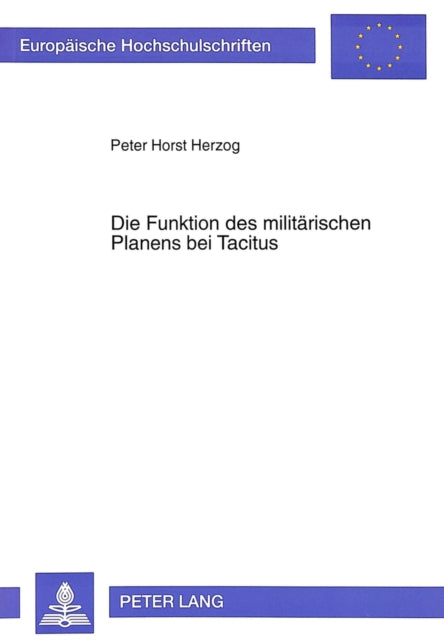 Book cover of: Die Funktion des militaerischen Planens bei Tacitus