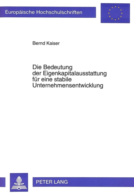 Book cover of: Die Bedeutung der Eigenkapitalausstattung fuer eine stabile Unternehmensentwicklung