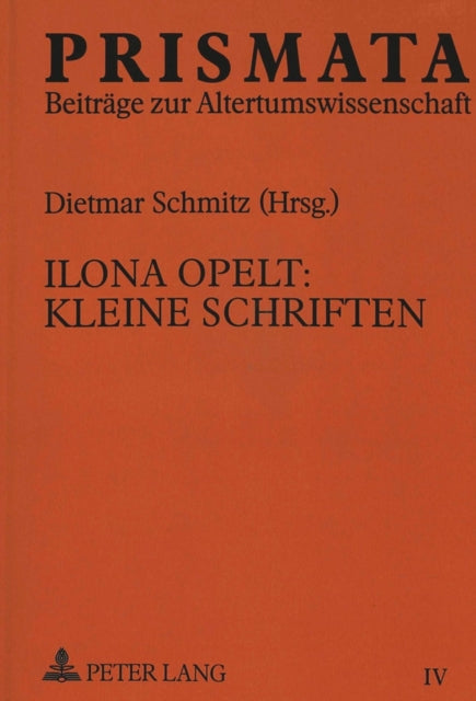 Book cover of: Ilona Opelt: Kleine Schriften