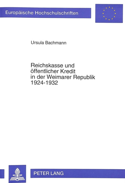 Book cover of: Reichskasse und oeffentlicher Kredit in der Weimarer Republik 1924-1932