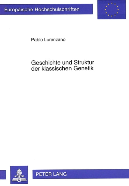 Book cover of: Geschichte und Struktur der klassischen Genetik