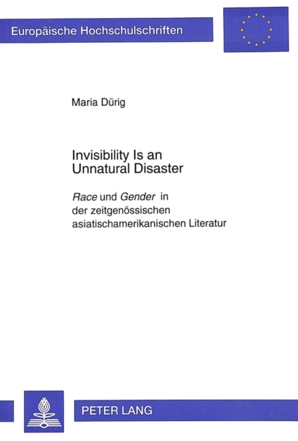 Book cover of: Invisibility Is an Unnatural Disaster