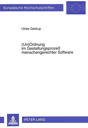 (Un)Ordnung im Gestaltungsproze menschengerechter Software