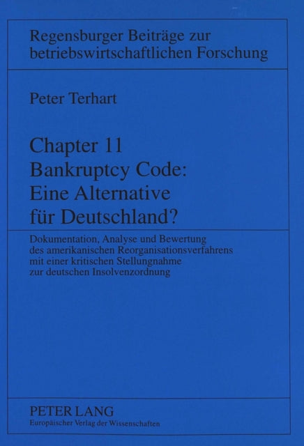 Book cover of: Chapter 11 Bankruptcy Code: Eine Alternative fuer Deutschland?