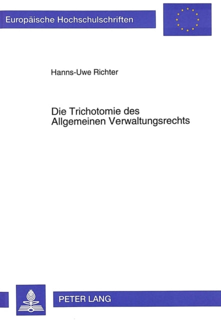 Book cover of: Die Trichotomie des Allgemeinen Verwaltungsrechts