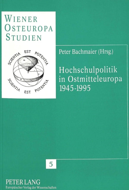 Book cover of: Hochschulpolitik in Ostmitteleuropa 1945-1995
