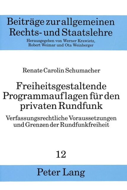 Book cover of: Freiheitsgestaltende Programmauflagen fuer den privaten Rundfunk