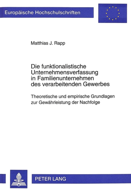 Book cover of: Die funktionalistische Unternehmensverfassung in Familienunternehmen des verarbeitenden Gewerbes