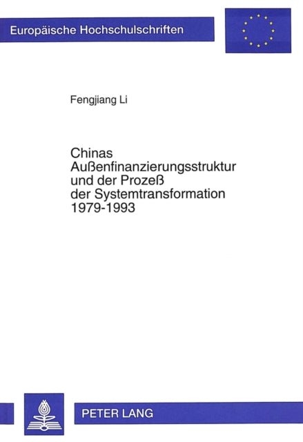 Book cover of: Chinas Auenfinanzierungsstruktur und der Proze der Systemtransformation 1979-1993